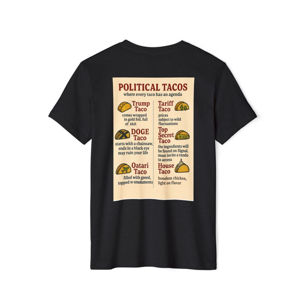 Political Tacos T-Shirt 45% Polyester