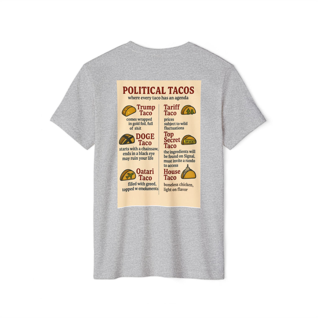 Political Tacos T-Shirt 45% Polyester