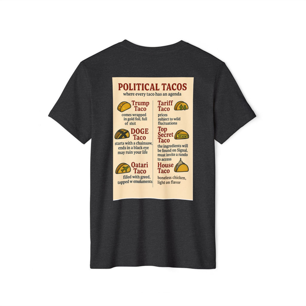 Political Tacos T-Shirt 45% Polyester